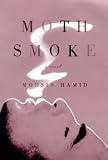 Hamid, Mohsin: Moth Smoke
