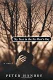 Handke, Peter: My Year in the No-Man'S-Bay