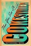 Monk, Bathsheba: Now You See It . . .: Stories from Cokesville, Pa
