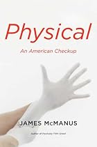 Physical: An American Checkup by James&hellip;