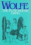 Wolfe, Tom: The Pump House Gang Wolfe, Tom: The Pump House Gang