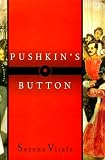 Vitale, Serena: Pushkin's Button