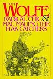 Wolfe, Tom: Radical Chic and Mau-Mauing the Flak Catchers Wolfe, Tom: Radical Chic and Mau-Mauing the Flak Catchers