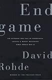 Rohde, David: Endgame: The Betrayal and Fall of Srebrenica