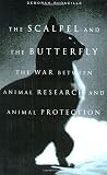Rudacille, Deborah: The Scalpel and the Butterfly: The War Between Animal Research and Animal Protection