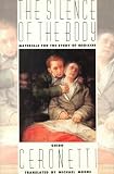 Ceronetti, Guido: The Silence of the Body: Materials for the Study of Medicine Ceronetti, Guido: The Silence of the Body: Materials for the Study of Medicine