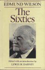 Wilson, Edmund: The Sixties: The Last Journal, 1960-1972
