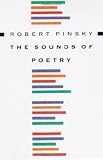 Pinsky, Robert: The Sounds of Poetry: A Brief Guide Pinsky, Robert: The Sounds of Poetry: A Brief Guide