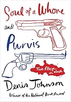 Soul of a Whore and Purvis: Two Plays in&hellip;
