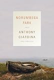 Norumbega Park by Anthony Giardina