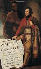 White Savage: William Johnson and the&hellip;