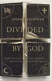 Feldman, Noah: Divided by God: America's Church-state Problem--and What We Should Do About It
