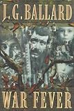 Ballard, J. G.: War Fever Ballard, J. G.: War Fever