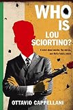 Cappellani, Ottavio: Who Is Lou Sciortino? Cappellani, Ottavio: Who Is Lou Sciortino?