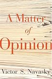 Victor S. Navasky: A Matter Of Opinion