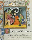 Wilson, Elizabeth B.: Bibles and Bestiaries: A Guide to Illuminated Manuscripts for Young Readers