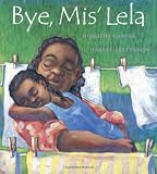 Stevenson, Harvey: Bye, Mis' Lela Stevenson, Harvey: Bye, Mis' Lela