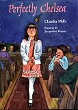 Mills, Claudia: Perfectly Chelsea Mills, Claudia: Perfectly Chelsea