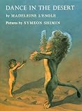 L'Engle, Madeleine: Dance in the Desert L'Engle, Madeleine: Dance in the Desert