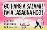 Agee, Jon: Go Hang a Salami! I'm a Lasagna Hog! and Other Palindromes