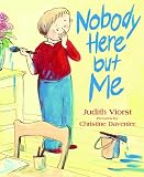 Viorst, Judith: Nobody Here But Me Viorst, Judith: Nobody Here But Me