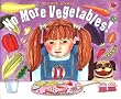 No More Vegetables