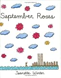 Winter, Jeanette: September Roses