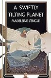 L'Engle, Madeleine: A Swiftly Tilting Planet