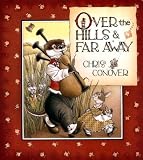 Conover, Chris: Over the Hills and Far Away Conover, Chris: Over the Hills and Far Away