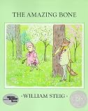 Steig, William: The Amazing Bone Steig, William: The Amazing Bone