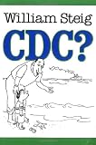 Steig, William: C D C ? Steig, William: C D C ?