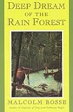 Bosse, Malcolm: Deep Dream of the Rain Forest