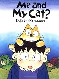 Kitamura, Satoshi: Me And My Cat? Kitamura, Satoshi: Me And My Cat?