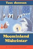 Moominland Midwinter (0374453039) by Jansson, Tove Jansson, Tove: Moominland Midwinter