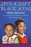 Giovanni, Nikki: Spin a Soft Black Song Giovanni, Nikki: Spin a Soft Black Song