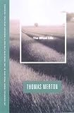 Merton, Thomas: Silent Life Merton, Thomas: Silent Life
