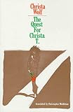 Wolf, Christa: The Quest for Christa T. Wolf, Christa: The Quest for Christa T.