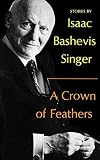 Singer, Isaac Bashevis: A Crown of Feathers