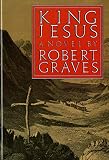 Robert Graves: King Jesus