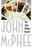 McPhee, John A.: The John McPhee Reader