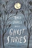Dahl, Roald: Roald Dahl's Book of Ghost Stories