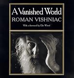 Vishniac, Roman: A Vanished World