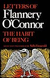 Fitzgerald, Sally: The Habit of Being: Letters of Flannery O'Connor Fitzgerald, Sally: The Habit of Being: Letters of Flannery O'Connor