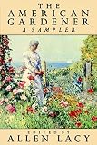 Lacy, Allen: The American Gardener: A Sampler