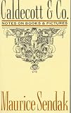 Sendak, Maurice: Caldecott and Co Sendak, Maurice: Caldecott and Co