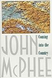 McPhee, John A.: Coming into the Country McPhee, John A.: Coming into the Country