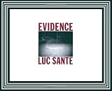 Sante, Luc: Evidence