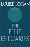 Bogan, Louise: The Blue Estuaries Bogan, Louise: The Blue Estuaries