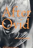 Hofmann, Michael: After Ovid: New Metamorphoses