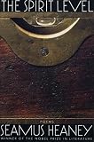 Heaney, Seamus: The Spirit Level Heaney, Seamus: The Spirit Level